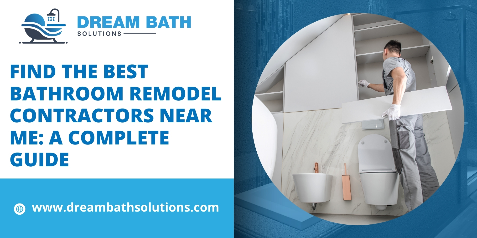 Find the Best Bathroom Remodel Contractors Near Me A Complete Guide