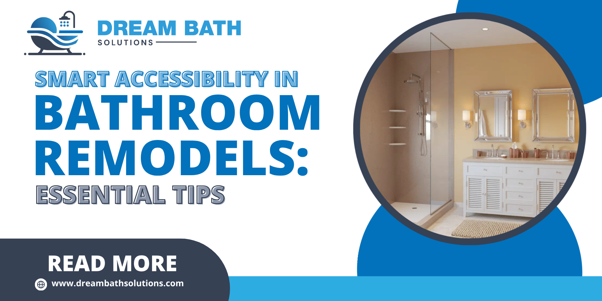 Modern shower design promotion by Dream Bath Solutions encouraging homeowners to upgrade and book a consultation.