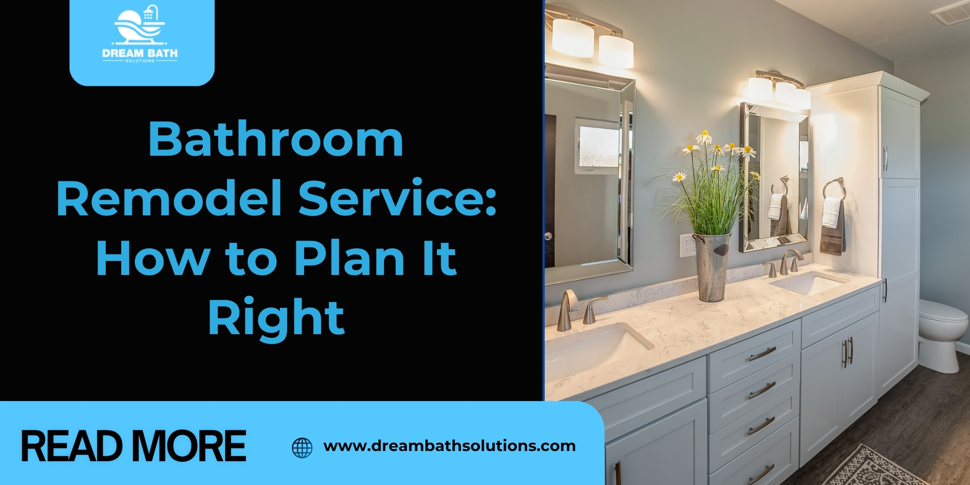 Bathroom remodel service guide by Dream Bath Solutions featuring elegant vanity and tips on planning renovations right.