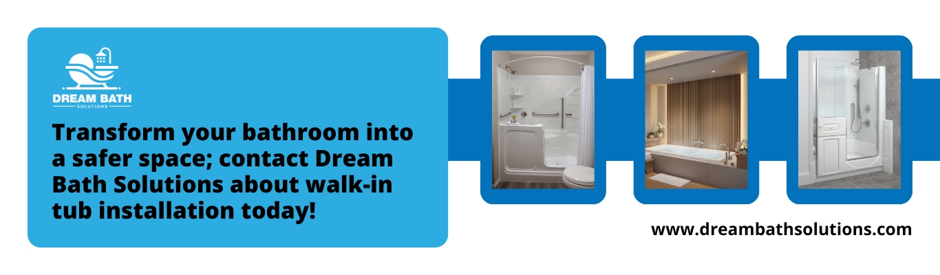 This banner promotes Dream Bath Solutions walk-in tub installation for improved bathroom safety and accessibility.